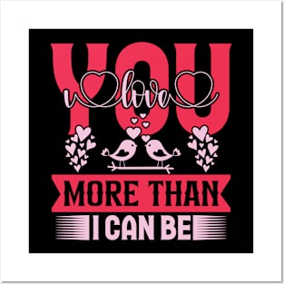 I love you more than i can be valentines day couple Posters and Art